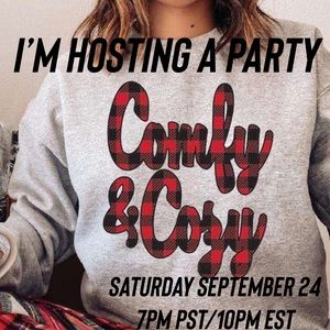 THANK YOU FOR JOINING ME I’m hosting a party Comfy & Cozy September 24